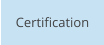 Certification