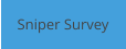 Sniper Survey